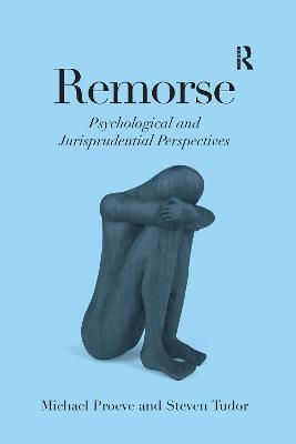 Remorse By Michael Proeve, Steven Tudor 9781138274532 (Paperback)