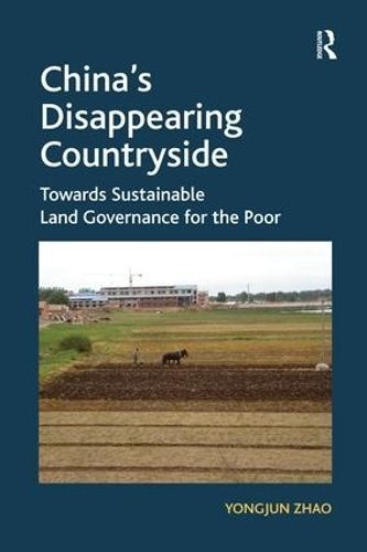 China's Disappearing Countryside By Yongjun Zhao 9781138277236