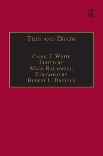 Time and Death By Carol J. White, edited by Mark Ralkowski (Paperback)