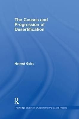 The Causes and Progression of Desertification By Helmut Geist