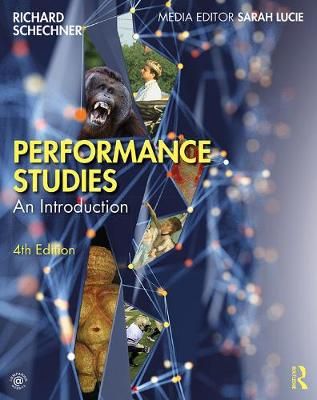 Performance Studies By Richard Schechner (author), Sara Brady (editor)