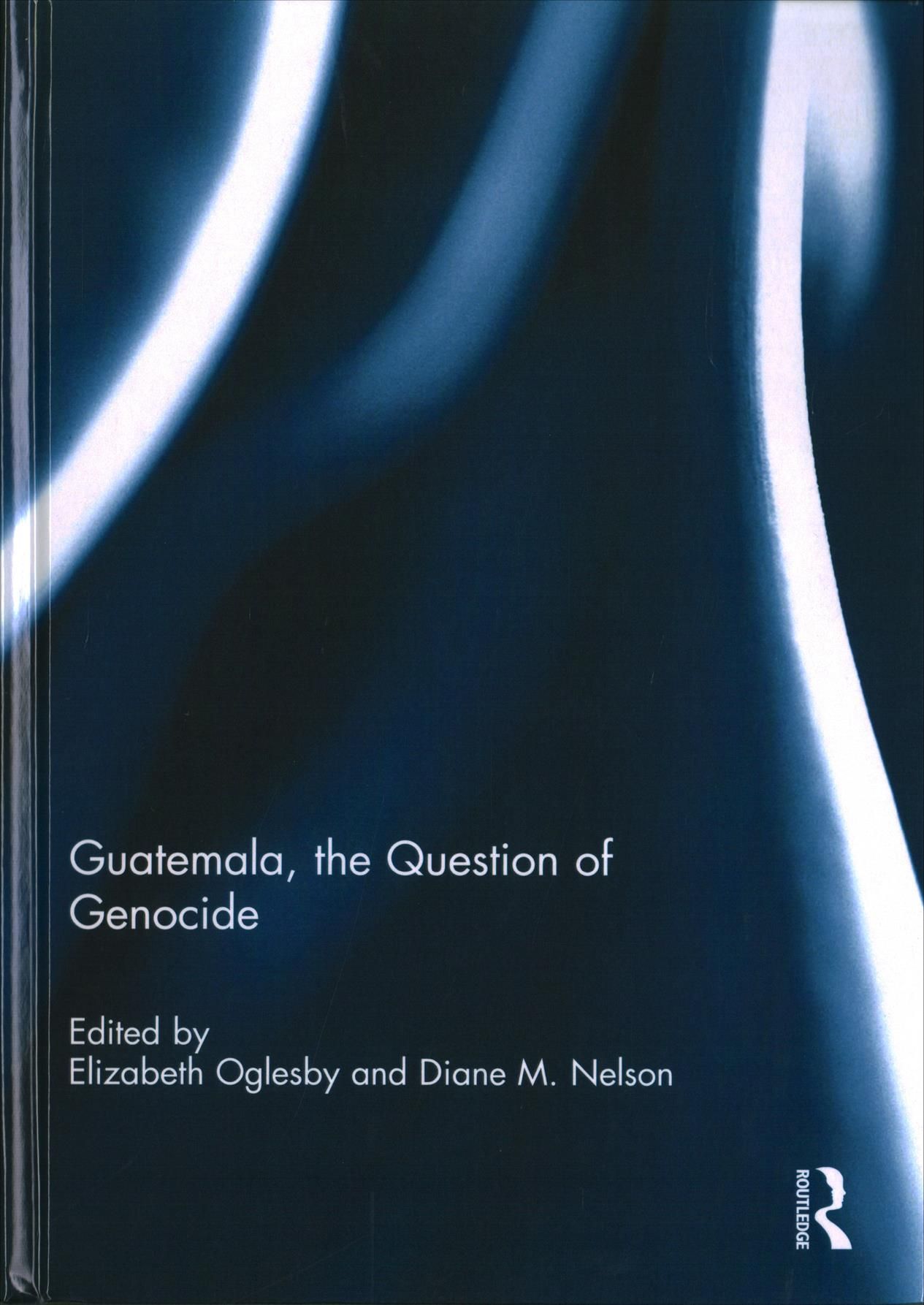 Guatemala, the Question of Genocide 9781138301757 (Hardback)