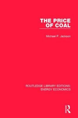 The Price of Coal By Michael Peart Jackson 9781138304154 (Hardback)