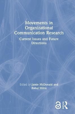 Movements in Organizational Communication Research 9781138304444