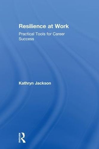 Resilience at Work By Kathryn Jackson 9781138305403 (Hardback)