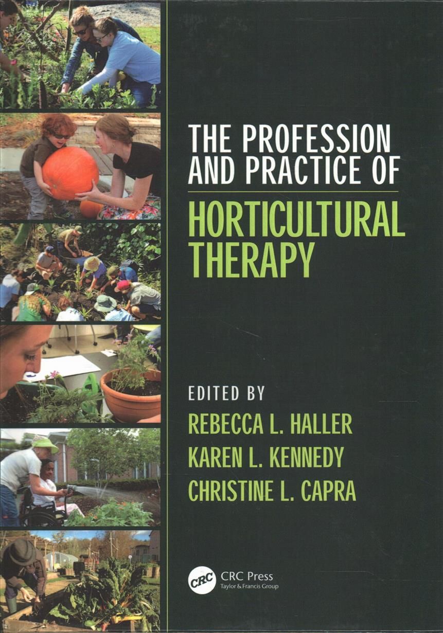 The Profession and Practice of Horticultural Therapy 9781138308749