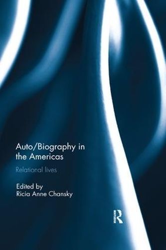 Auto/biography in the Americas By Ricia Anne Chansky (editor)