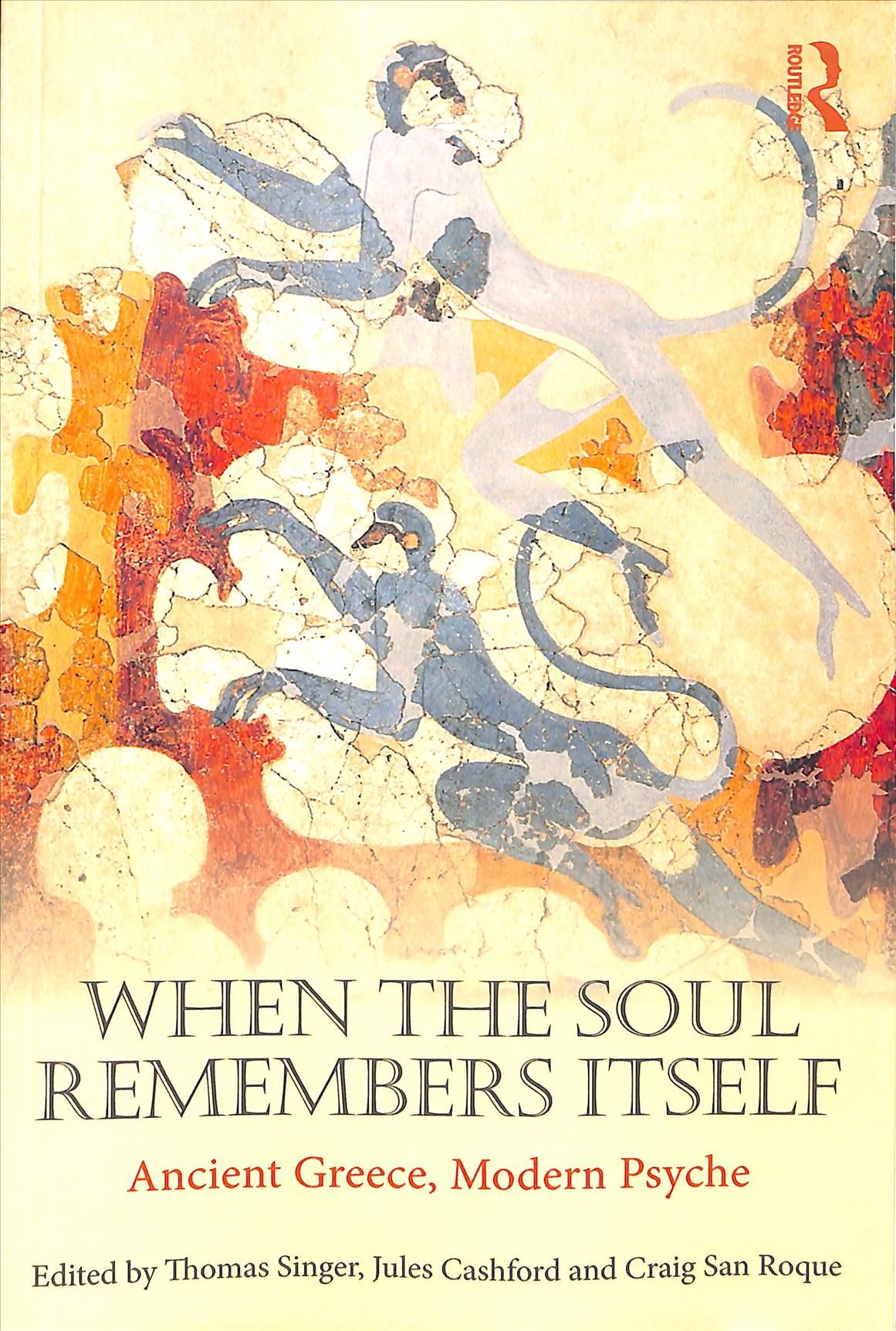 When the Soul Remembers Itself: Ancient Greece, Modern Psyche