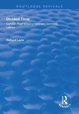 Divided Time By Richard Layte 9781138311626 (Hardback)