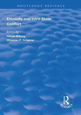 Ethnicity and Intra-State Conflict 9781138312593 (Hardback)