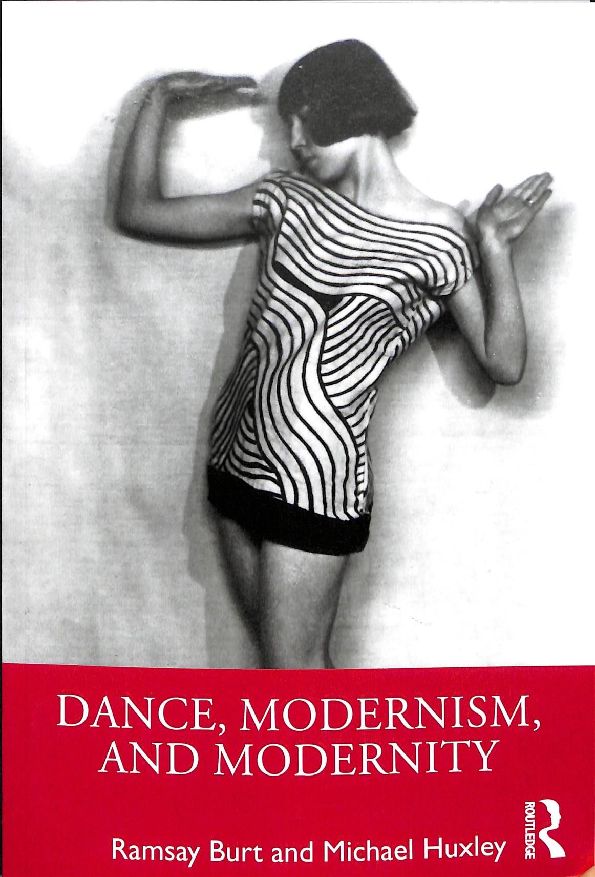 Dance, Modernism, and Modernity By Burt, Ramsay 9781138313040