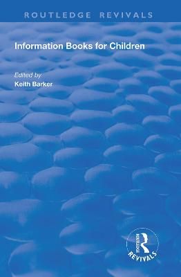 Information Books for Children By Keith Barker (editor) 9781138315655