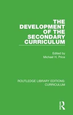 The Development of the Secondary Curriculum 9781138318991 (Hardback)