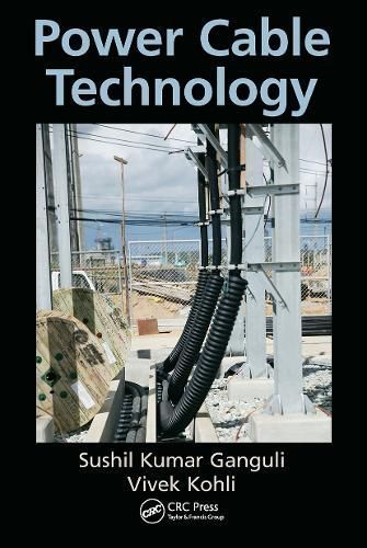 Power Cable Technology By Sushil Kumar Ganguli, Vivek Kohli