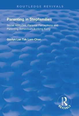 Parenting in Stepfamilies By Gladys Lan Tak Lam-Chan 9781138327450