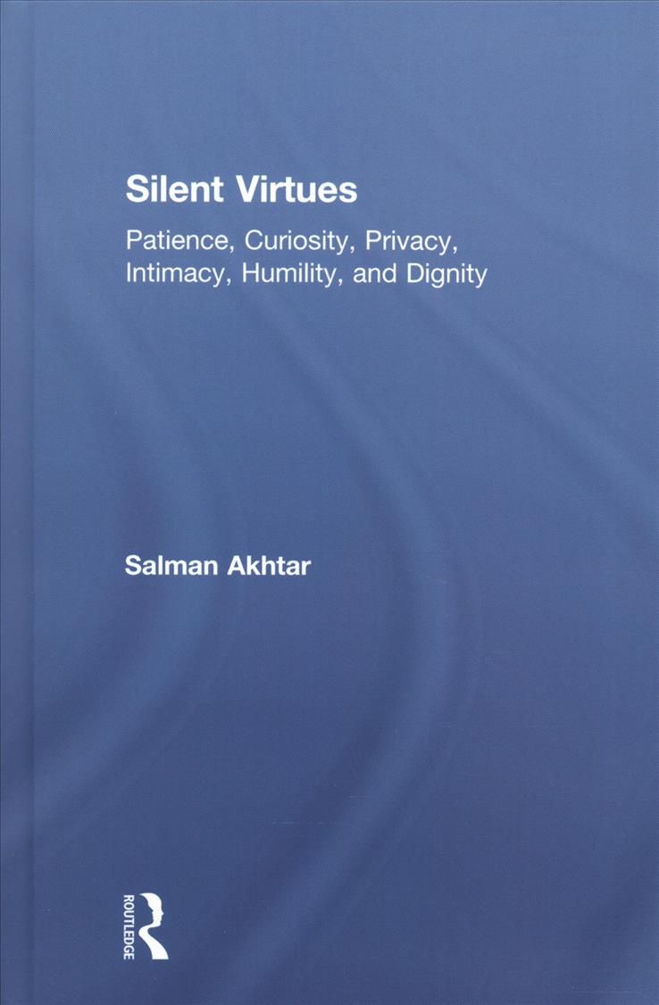 Silent Virtues By Salman Akhtar 9781138332157 (Hardback)