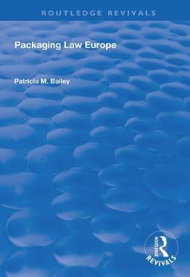 Packaging Law Europe By Patricia M. Bailey 9781138332676 (Paperback)