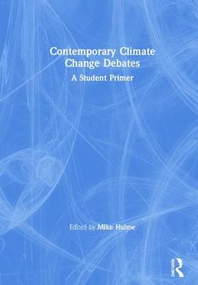 Contemporary Climate Change Debates By Mike Hulme (editor) (Hardback)
