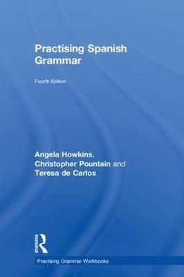 Practising Spanish Grammar By Howkins, Angela 9781138339262 (Hardback)