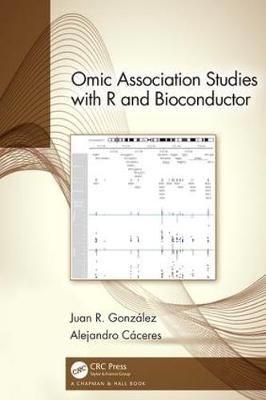 Omic Association Studies With R and Bioconductor 9781138340565
