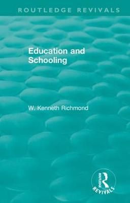 Education and Schooling By Richmond, W. Kenneth 9781138340916