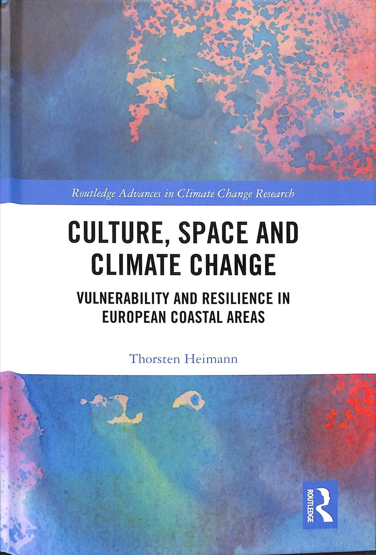 Culture, Space and Climate Change By Thorsten Heimann 9781138348455
