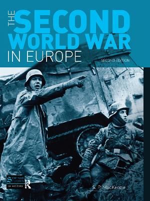 The Second World War in Europe By S.P. Mackenzie 9781138357228