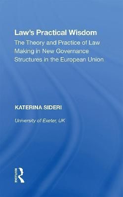 Law's Practical Wisdom By Katerina Sideri 9781138358317 (Paperback)