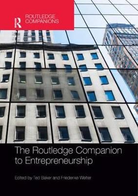 The Routledge Companion to Entrepreneurship By Baker, Ted (Paperback)