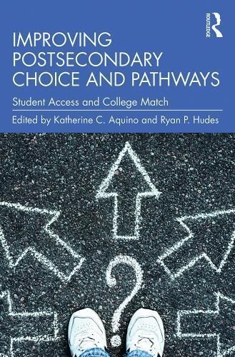 Improving Postsecondary Choice and Pathways By Katherine C. Aquino
