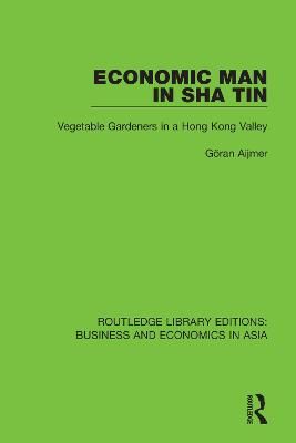Economic Man in Sha Tin By Göran Aijmer 9781138368040 (Paperback)