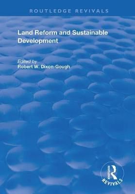 Land Reform and Sustainable Development By R. W. Dixon-Gough (editor)