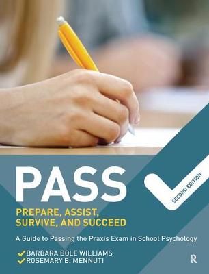 PASS: Prepare, Assist, Survive, and Succeed 9781138372344 (Hardback)