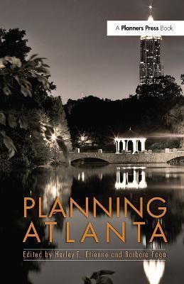 Planning Atlanta By Harley Etienne (editor), Barbara Faga (editor)