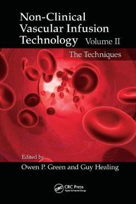 Non-Clinical Vascular Infusion Technology, Volume II 9781138374614