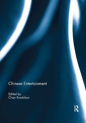 Chinese Entertainment By Kwok-Bun Chan (editor) 9781138377288
