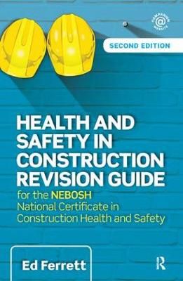 Health and Safety in Construction Revision Guide By Ed Ferrett