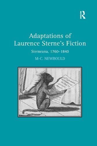 Adaptations of Laurence Sterne's Fiction By Mary-Céline Newbould
