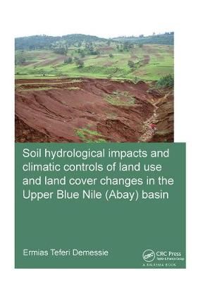 Soil Hydrological Impacts and Climatic Controls of Land Use and Land Cover Changes in the Upper Blue Nile (Abay) Basin