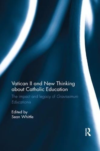 Vatican II and New Thinking about Catholic Education By Sean Whittle
