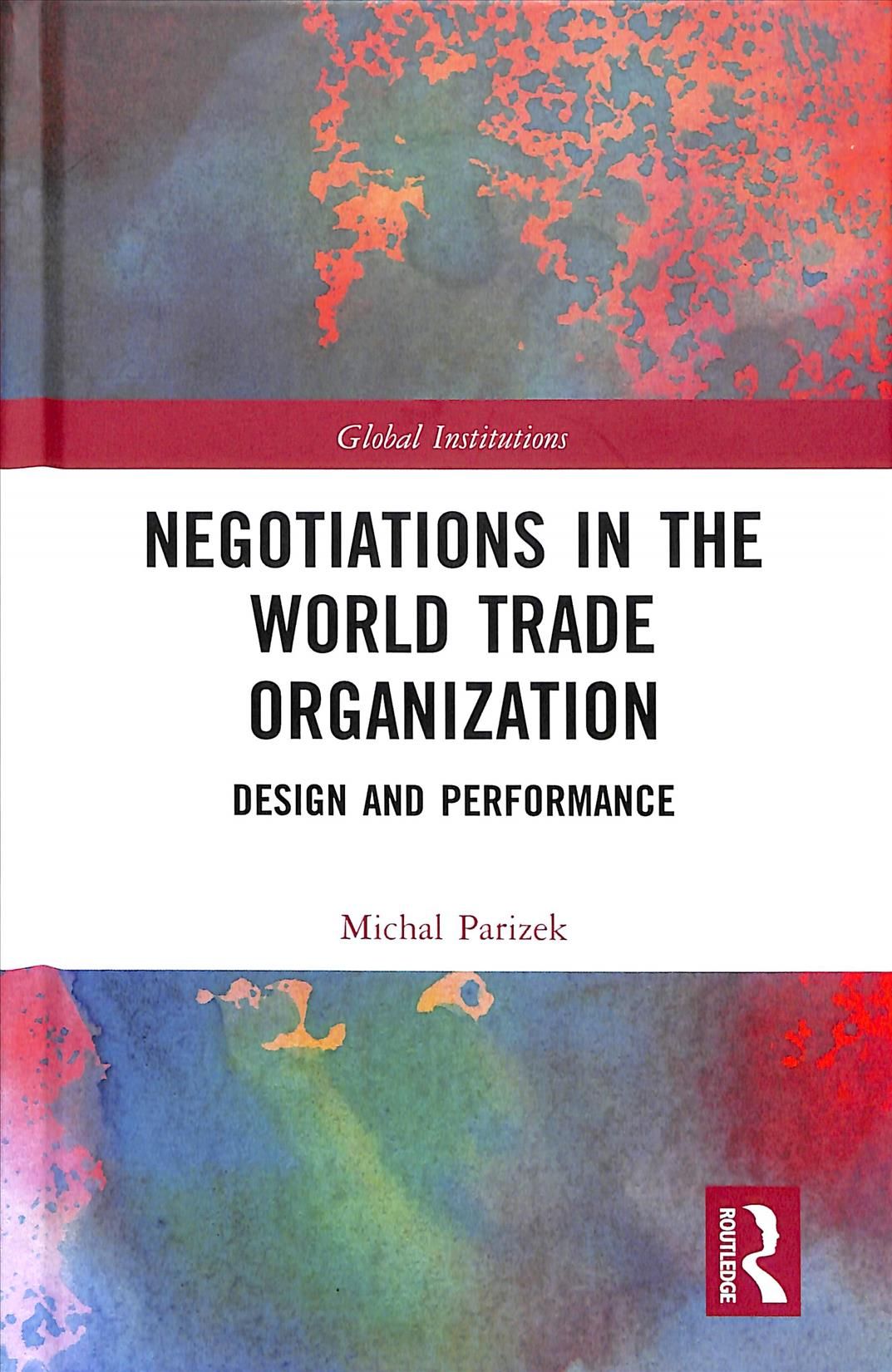Negotiations in the World Trade Organization: Design and Performance