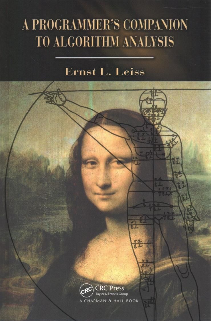 A Programmer's Companion to Algorithm Analysis By Ernst L. Leiss