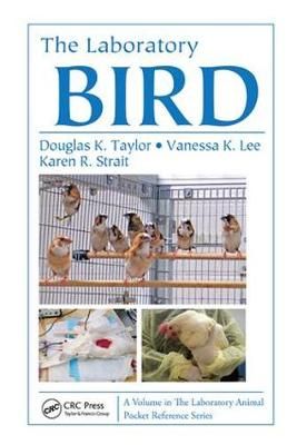 The Laboratory Bird By Douglas K Taylor, Vanessa K Lee, Karen R Strait
