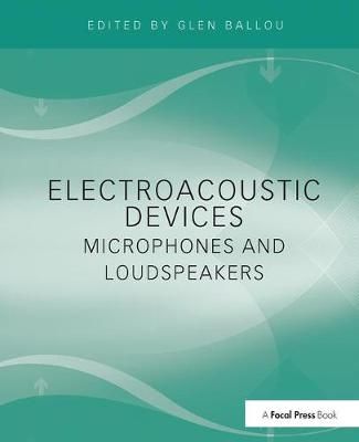 Electroacoustic Devices: Microphones and Loudspeakers 9781138406582