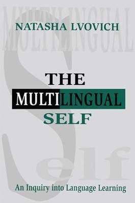 The Multilingual Self By Natasha Lvovich 9781138406841 (Hardback)
