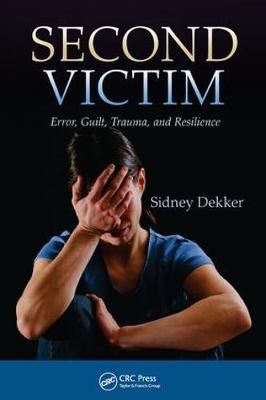 Second Victim By Sidney Dekker 9781138411470 (Hardback)