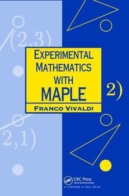 Experimental Mathematics with Maple By Vivaldi, Franco 9781138411968
