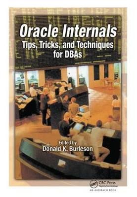 Oracle Internals By Donald K. Burleson 9781138416550 (Hardback)
