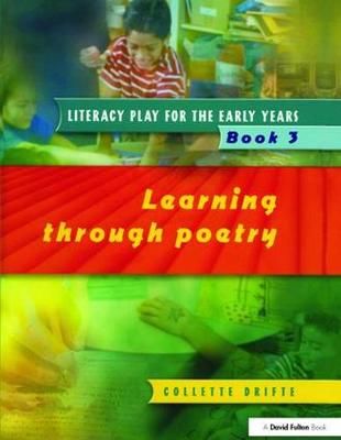 Literacy Play for the Early Years. Book 3 Learning Through Poetry