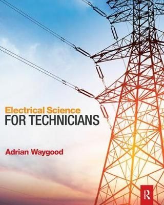 Electrical Science for Technicians By Adrian Waygood 9781138422087
